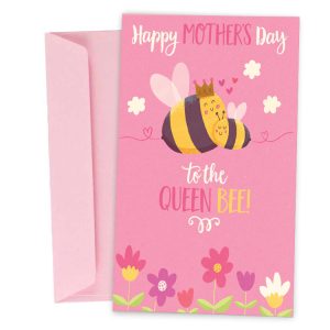 ΚΑΡΤΑ "HAPPY MOTHER'S DAY to the Queen Bee!!"